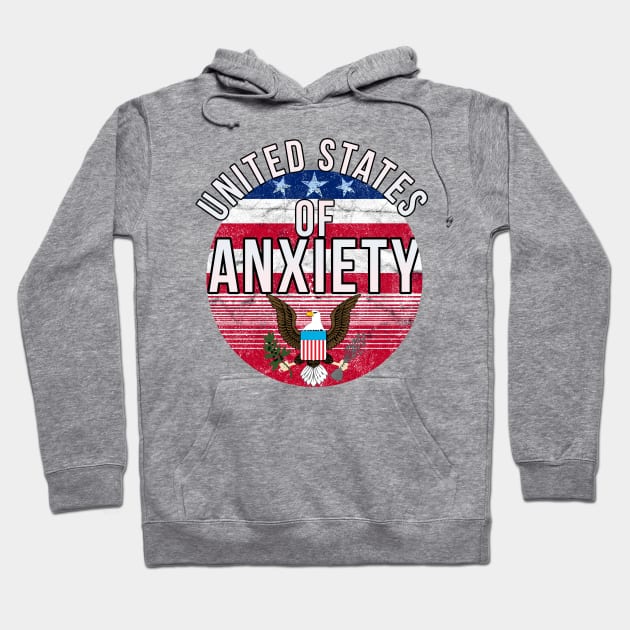 United States of Anxiety Hoodie by PGP